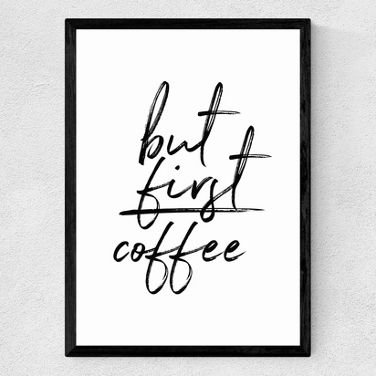 But First Coffee by Rafael Farias A1 (59.4 x 84.1cm) Frame Black Medium (22mm) 