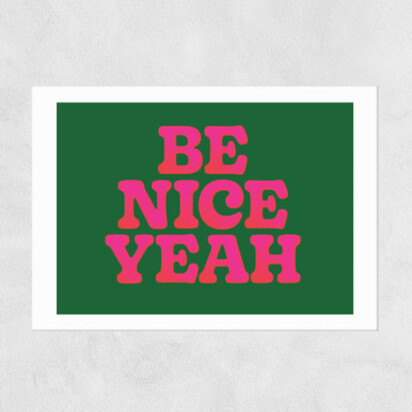 Be Nice Yeah A3 (29.7 x 42cm) Frame Black Medium (22mm) 