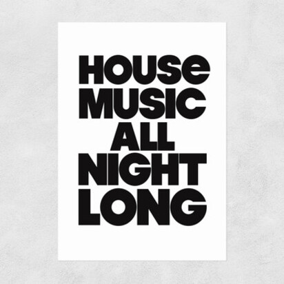 House Music All Night Long A3 (29.7 x 42cm) Frame Black Medium (22mm) 