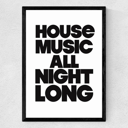 House Music All Night Long A3 (29.7 x 42cm) Frame Black Medium (22mm) 