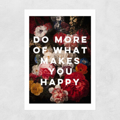 Do More Of What Makes You Happy by Oh Fine! Art A2 (42 x 59.4cm) Frame Black Medium (22mm) 