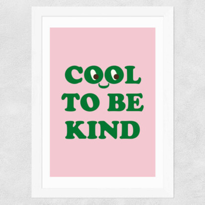 Cool To Be Kind A3 (29.7 x 42cm) Frame Natural Oak Wide (35mm) 
