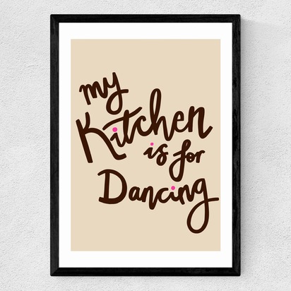 My Kitchen Is For Dancing A3 (29.7 x 42cm) Frame Black Medium (22mm) 