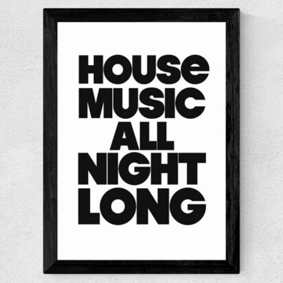 House Music All Night Long A3 (29.7 x 42cm) Frame Black Medium (22mm) 