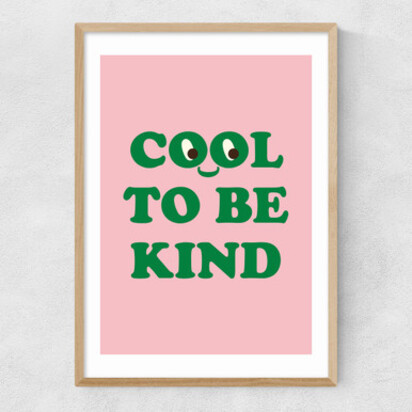 Cool To Be Kind A3 (29.7 x 42cm) Frame Natural Oak Wide (35mm) 